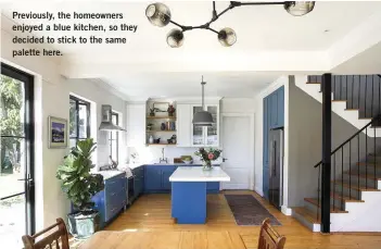  ??  ?? Previously, the homeowners enjoyed a blue kitchen, so they decided to stick to the same palette here.