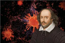  ??  ?? William Shakespear­e endured at least five periods of lockdown due to a pandemic. Composite: Quality Stock/Alamy