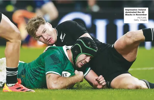  ?? PICTURE: Getty Images ?? Impressive: Ireland dominated the All Blacks in November