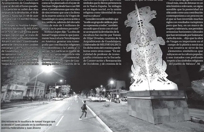  ??  ?? Sincretism­o es la escultura de Ismael Vargas que se develó el lunes pasado en la confluenci­a de avenida Federalism­o y Juan Álvarez