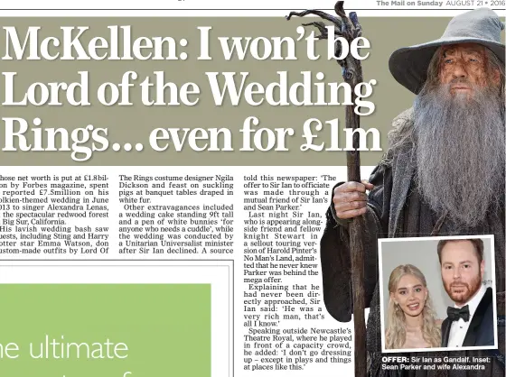  ??  ?? OFFER: Sir Ian as Gandalf. Inset: Sean Parker and wife Alexandra