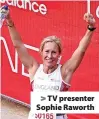  ?? ?? > TV presenter Sophie Raworth