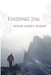  ??  ?? Finding Jim Susan Oakey-Baker Rocky Mountain Books