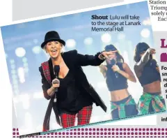  ??  ?? Shout Lulu will take to the stage at Lanark Memorial Hall