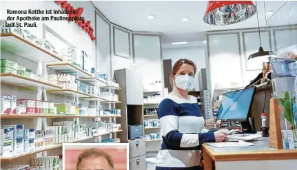  ??  ?? Ramona Kottke ist Inhaberin der Apotheke am Paulinenpl­atz auf St. Pauli.