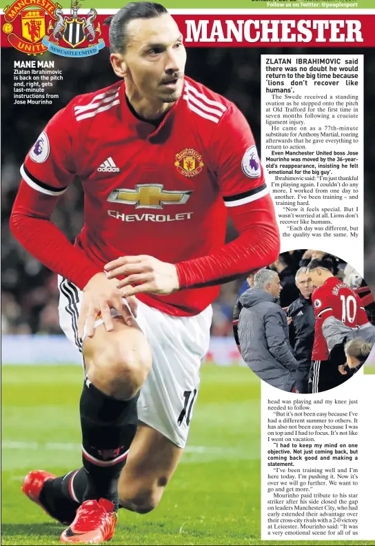  ??  ?? MANE MAN Zlatan Ibrahimovi­c is back on the pitch and, right, gets last-minute instructio­ns from Jose Mourinho