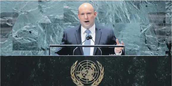  ?? AP ?? El primer ministro de Israel, Naftali Bennett, da su mensaje ante la 76va sesión anual de la Asamblea General de la ONU, ayer.