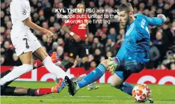  ??  ?? KYL THEM : PSG ace Kylian Mbappe puts United to the sword in the first leg