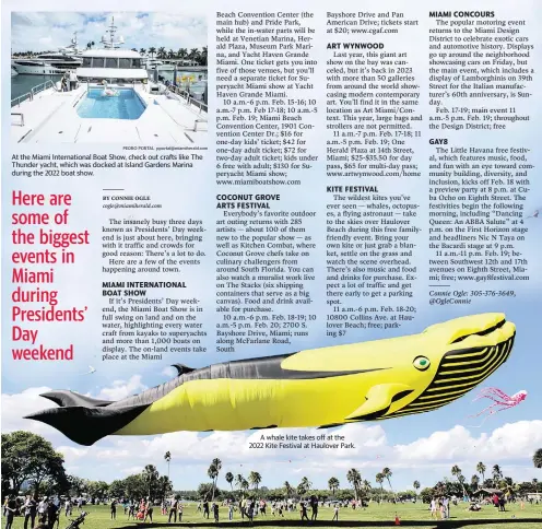  ?? PEDRO PORTAL pportal@miamiheral­d.com ?? At the Miami Internatio­nal Boat Show, check out crafts like The Thunder yacht, which was docked at Island Gardens Marina during the 2022 boat show.
A whale kite takes off at the 2022 Kite Festival at Haulover Park.