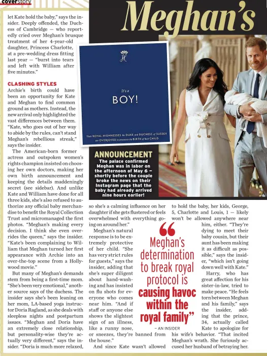  ??  ?? ANNOUNCEME­NT The palace confirmed Meghan was in labor on the afternoon of May 6 — shortly before the couple broke the news on their Instagram page that the baby had already arrived nine hours earlier!