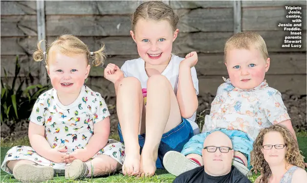  ?? Picture: GARY ROBERTS ?? Triplets Josie, centre, with Jessie and Freddie. Inset parents Stewart and Lucy