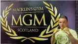  ??  ?? Saturday showdown Jordan McCorry fights under MGM Scotland for the first time