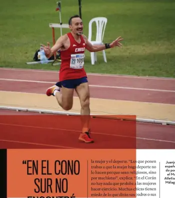  ??  ?? Juanjo Sáez, un español corriendo por Chile en el Mundial de Atletismo Máster Málaga en 2018.