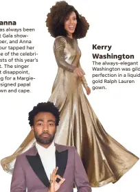  ??  ?? The always-elegant Washington was gilded perfection in a liquid gold Ralph Lauren gown.
Kerry Washington