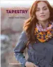  ??  ?? Modern Tapestry Crochet, by Alessandra Hayden, Interweave, 2017, 128 pages, $22.99