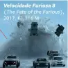  ??  ?? Velocidade Furiosa 8 (The Fate of the Furious), 2017. €1.116 M