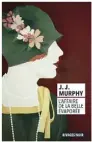  ?? ?? J. J. Murphy Éditions Rivages 432 pages