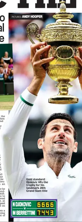  ?? PICTURES: ?? ANDY HOOPER
Gold standard: Djokovic lifts the trophy for his landmark 20th Grand Slam title