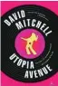  ?? ?? ★★★★ «Utopia Avenue»
David Mitchell LITERATURA RANDOM HOUSE 624 páginas, 23,90 euros