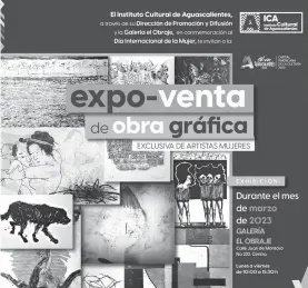  ?? ?? ICA invita a la Expo Venta de Obra Gráfica hecha por Mujeres