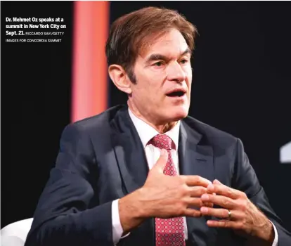  ?? RICCARDO SAVI/GETTY IMAGES FOR CONCORDIA SUMMIT ?? Dr. Mehmet Oz speaks at a summit in New York City on Sept. 21.