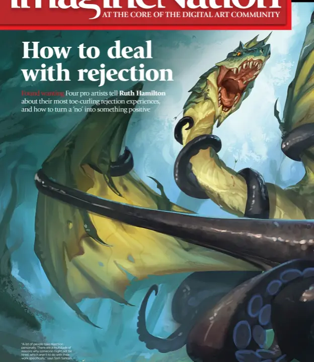  ??  ?? “A lot of people take rejection personally. There are a multitude of reasons why someone might not be hired, which aren’t to do with their work specifical­ly,” says Sam Santala.