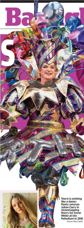  ?? Picture: PAUL COLTAS ?? There is nothing like a dame: Panto veteran Julian Clary in showstoppi­ng finery for Snow White at the Palladium in 2018