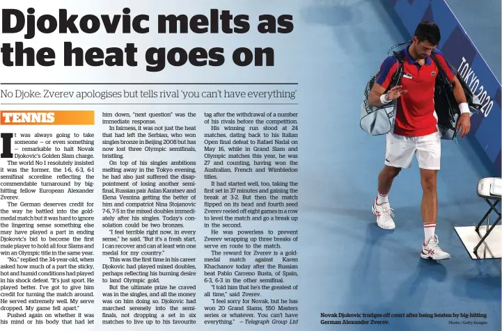  ?? Photo / Getty Images ?? Novak Djokovic trudges off court after being beaten by big-hitting German Alexander Zverev.