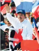  ?? AFP ?? Daniel Ortega saludó ayer a sus seguidores en Managua.