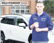  ??  ?? GOLD STANDARD Toyota ambassador Jason Smyth