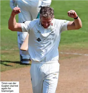  ?? ?? Timm van der Gugten starred again for Glamorgan