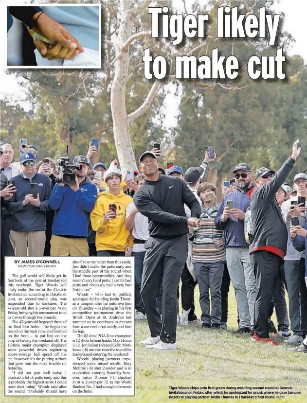  ?? GETTY ?? Tiger Woods chips onto first green during middling second round at Genesis Invitation­al on Friday, after which he apologized for prank where he gave tampon (inset) to playing partner Justin Thomas in Thursday’s first round.