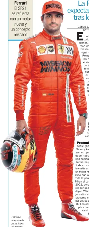  ??  ?? Primera temporada para Sainz en Ferrari.