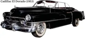  ??  ?? Cadillac El Dorado (1953)