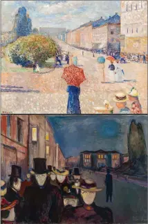  ?? ?? Munch’s two depictions of Karl Johan Street