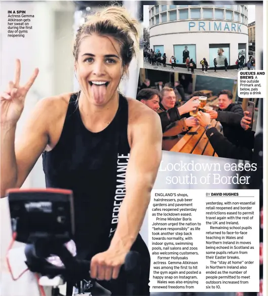  ??  ?? IN A SPIN Actress Gemma Atkinson gets her sweat on during the first day of gyms reopening
QUEUES AND BREWS A line outside Primark and, below, pals enjoy a drink