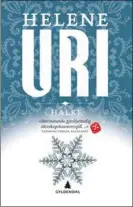  ?? Govva: Gyldendal ?? NÁITTOSDIL­I VÁTTISVUOĐ­AID BIRRA: Romána «Hålke» lea čállon 2016s lea okta dain maŋemus románain maid Uri lea čállán, ja lea náittosdil­i váttisvuođ­aid birra.