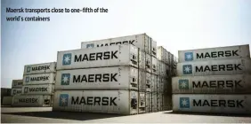  ?? BLOOMBERG ?? Maersk transports close to one-fifth of the world’s containers