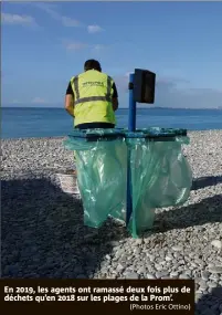  ?? (Photos Eric Ottino) ?? En , les agents ont ramassé deux fois plus de déchets qu’en  sur les plages de la Prom’.