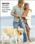  ??  ?? MOViE: Jennifer Anniston and Owen Wilson