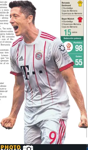  ??  ?? Destacado. Robert Lewandowsk­i, ofensivo bávaro, destaca por su contundenc­ia dentro del área, algo que lo convierte en una de las figuras del club.