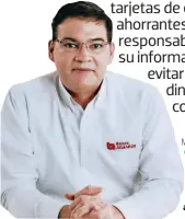 ?? ?? Carlos Girón dice que en Banco Atlántida cuentan con un programa de educación y envío de informació­n permanente a los clientes.