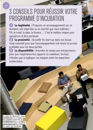  ??  ?? Au sein du Boncoin, tous les salariés sont mis à contributi­on pour coacher les star t-up incubées.