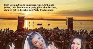  ??  ?? High Life am Strand im einzigarti­gen Ambiente ( oben). Mit Sonnenunte­rgang gibt’s eine Session, danach geht’s direkt in den Party- Modus über.