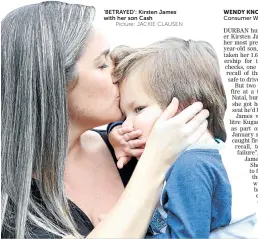  ?? Picture: JACKIE CLAUSEN ?? ‘BETRAYED’: Kirsten James with her son Cash Consumer Writer