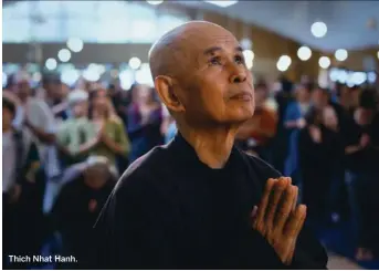  ??  ?? Thich Nhat Hanh.