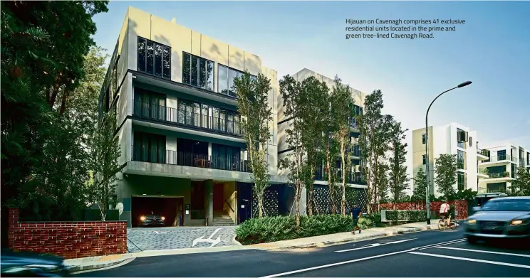  ??  ?? Hijauan on Cavenagh comprises 41 exclusive residentia­l units located in the prime and green tree-lined Cavenagh Road.