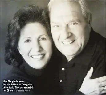  ??  ?? Gus Alpogianis, seen here with his wife, Evangeline Alpogianis. They were married for 51 years.
| SUPPLIED PHOTO