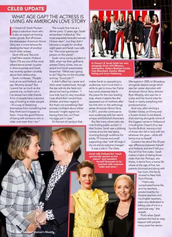  ??  ?? In Ocean’s 8, Sarah holds her own alongside (from left) Rihanna, Awkwafina, Helena Bonham Carter, Cate Blanchett, Sandra, Mindy Kaling and Anne Hathaway. Sarah calls Holland the “most spectacula­r person on the planet” and considers herself fortunate to be involved with someone “older and wiser”.