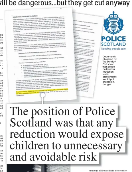  ??  ?? Documents obtained by The Sunday Post show that police believed a reduction in risk assessment­s would put children in danger
